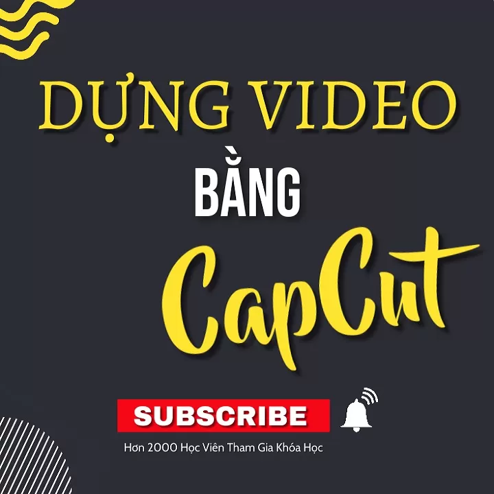 Khóa Học Capcut: Nắm Vững Nghệ Thuật Dựng Phim