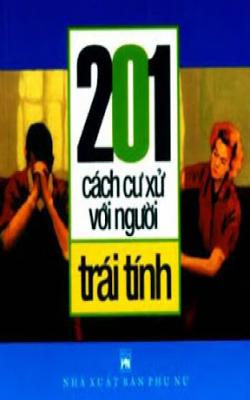 201 Cách Cư Xử Với Người Trái Tính