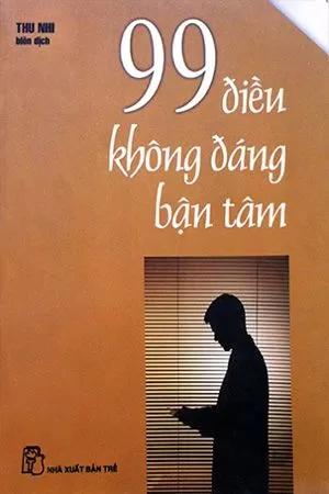 99 Điều Không Đáng Bận Tâm – Sách nói miễn phí audio book